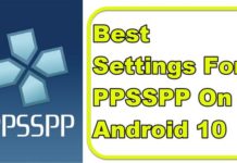 Android 10에서 PPSSPP를위한 최상의 설정