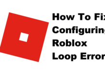 Roblox 루프 구성 오류를 수정하는 방법