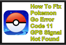 Pokemon Go 오류 코드 11 GPS 신호를 찾을 수 없음을 수정하는 방법