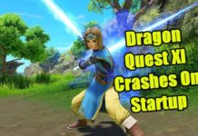 Dragon Quest XI가 시작시 충돌하는 빠르고 쉬운 수정