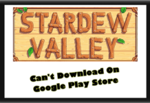 Stardew Valley가 Google Play 스토어에서 다운로드 할 수 없음 Easy Fix
