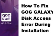 설치 중 GOG GALAXY 디스크 액세스 오류를 수정하는 방법