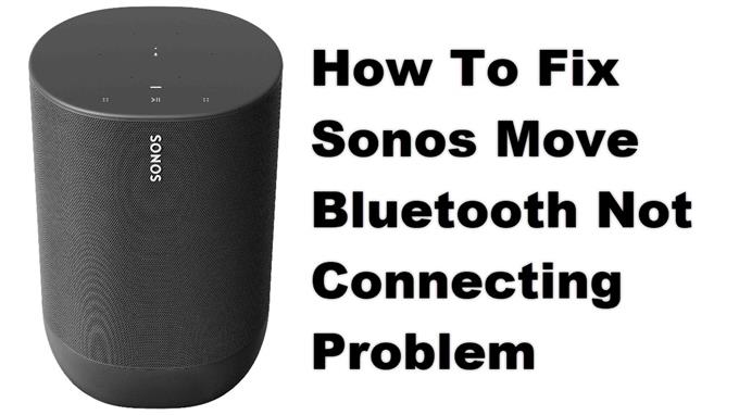 dør spejl Samle Prestigefyldte Sådan rettes Sonos Move Bluetooth ikke tilsluttet problem - AndroidHow